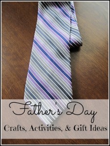 Father’s Day Crafts, Activities, & Gift Ideas