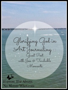 Glorifying God in Art Journaling :: Guest Post