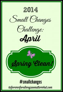 Small Changes Challenge for April: Spring Clean