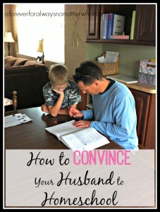 How to Convince Your Husband to Homeschool