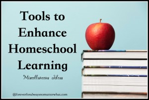 Tools to Enhance Homeschool Learning