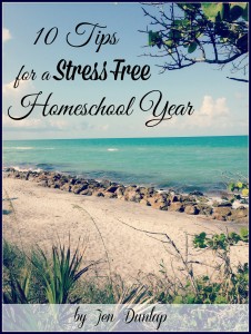 10 Tips for a Stress Free Homeschool Year