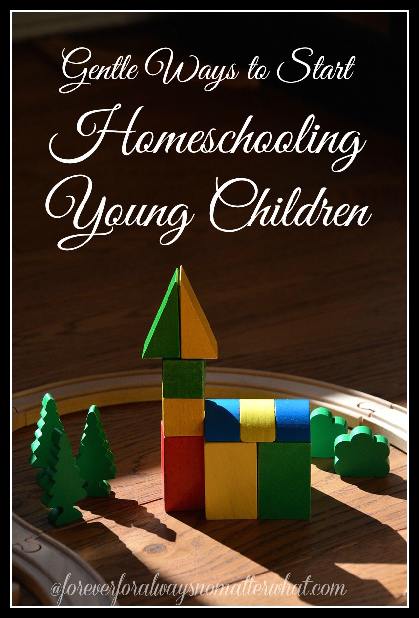 Gentle Ways to Start Homeschooling Young Children