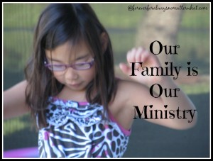 Our Family is Our Ministry
