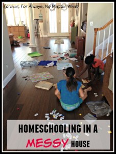 Homeschooling and a Messy House