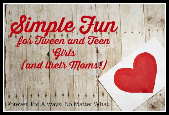 Simple Fun for Tween and Teen Girls