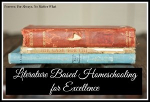 Literature Based Homeschooling for Excellence