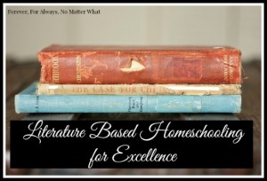 Literature Based Homeschooling for Excellence