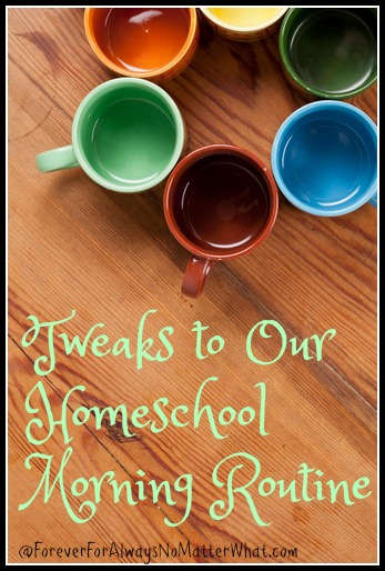 Tweaks to Our Homeschool Morning Routine