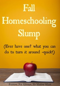 Fall Homeschooling Slump