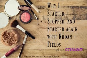 Why I Started, Stopped, and Started Again with Rodan + Fields