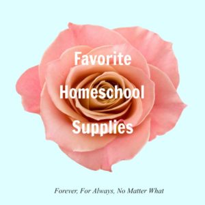 Favorite Homeschool Supplies